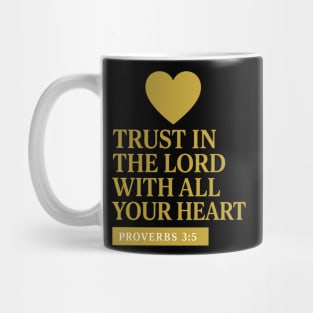 Trust in the Lord with All Your Heart – Proverbs 3:5 Mug